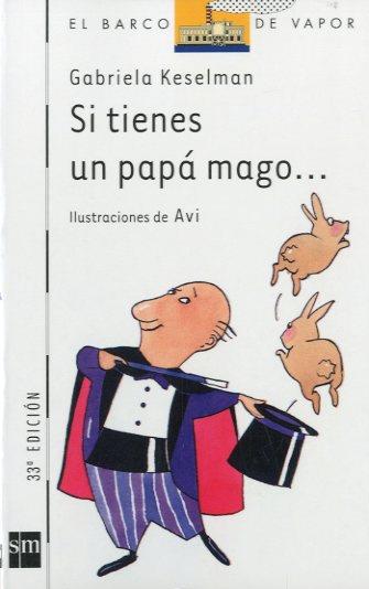 SI TIENES UN PAPA MAGO... | 9788434846616 | KESELMAN, GABRIELA | Llibreria L'Illa - Llibreria Online de Mollet - Comprar llibres online