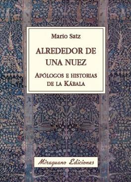 ALREDEDOR DE UNA NUEZ | 9788478133673 | SATZ, MARIO | Llibreria L'Illa - Llibreria Online de Mollet - Comprar llibres online