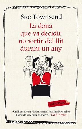 DONA QUE VA DECIDIR NO SORTIR DEL LLIT DURANT UN ANY, LA | 9788499308227 | TOWNSEND, SUE