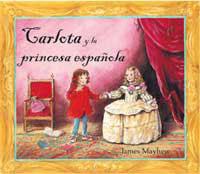 CARLOTA Y LA PRINCESA ESPAÑOLA | 9788478717354 | MAYHEW, JAMES | Llibreria L'Illa - Llibreria Online de Mollet - Comprar llibres online