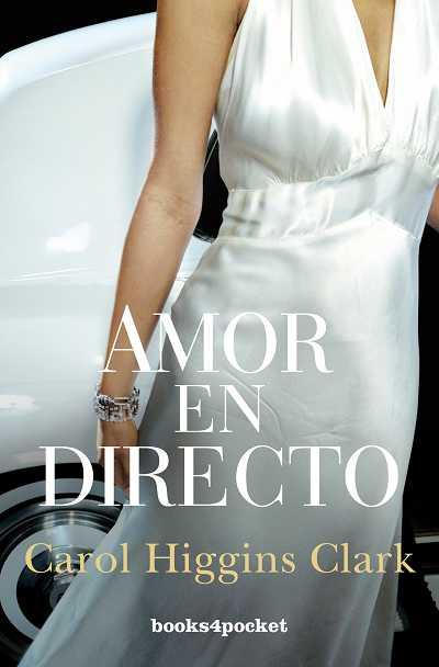 AMOR EN DIRECTO | 9788492801534 | CLARK, CAROL HIGGINS | Llibreria L'Illa - Llibreria Online de Mollet - Comprar llibres online