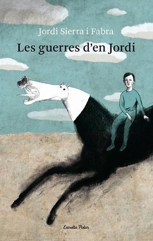 GUERRES D'EN JORDI, LES | 9788499321080 | SIERRA I FABRA, JORDI | Llibreria L'Illa - Llibreria Online de Mollet - Comprar llibres online