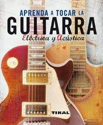 APRENDA A TOCAR LA GUITARRA | 9788499280066 | POWLESLAND, NICK (DIR.) | Llibreria L'Illa - Llibreria Online de Mollet - Comprar llibres online