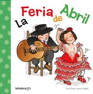 FERIA DE ABRIL, LA | 9788424645632 | NUÑO, FRAN | Llibreria L'Illa - Llibreria Online de Mollet - Comprar llibres online