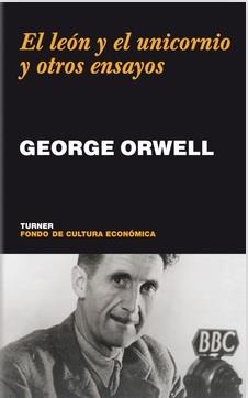 LEON Y EL UNICORNIO Y OTROS ENSAYOS, EL | 9788475067674 | ORWELL, GEORGE | Llibreria L'Illa - Llibreria Online de Mollet - Comprar llibres online