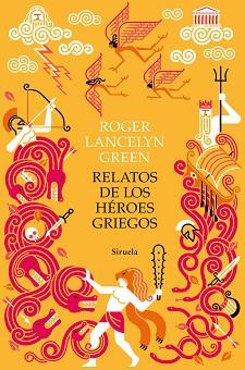 RELATOS DE LOS HÉROES GRIEGOS | 9788418245671 | GREEN, ROGER LANCELYN | Llibreria L'Illa - Llibreria Online de Mollet - Comprar llibres online