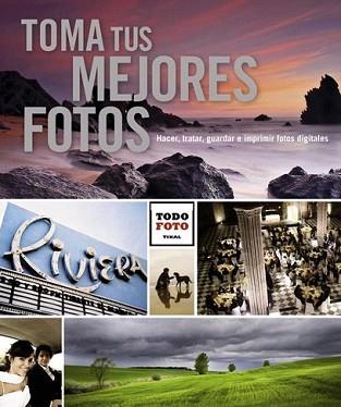 TOMA TUS MEJORES FOTOS | 9788499281742 | AA.VV. | Llibreria L'Illa - Llibreria Online de Mollet - Comprar llibres online