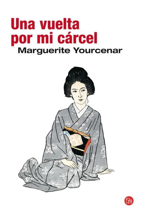 VUELTA POR MI CARCEL, UNA. | 9788466322478 | YOURCENAR, MARGUERITE | Llibreria L'Illa - Llibreria Online de Mollet - Comprar llibres online