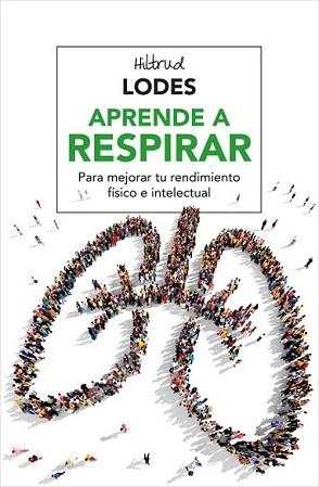 APRENDE A RESPIRAR | 9788416267156 | LODES, HILTRUD | Llibreria L'Illa - Llibreria Online de Mollet - Comprar llibres online