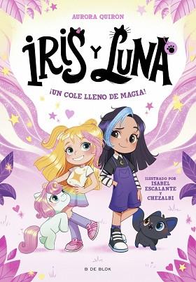 IRIS Y LUNA: CUIDADORAS DE CACHORRITOS MÁGICOS 1 - ¡UN COLE LLENO DE MAGIA! | 9788410269194 | QUIRÓN, AURORA | Llibreria L'Illa - Llibreria Online de Mollet - Comprar llibres online