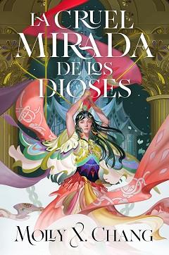 CRUEL MIRADA DE LOS DIOSES, LA | 9788410163485 | CHANG, MOLLY X. | Llibreria L'Illa - Llibreria Online de Mollet - Comprar llibres online