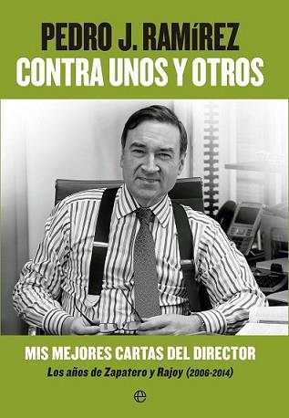 CONTRA UNOS Y OTROS | 9788490602201 | RAMÍREZ, PEDRO J.