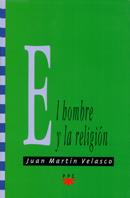 HOMBRE Y LA RELIGION, EL | 9788428816915 | MARTIN VELASCO, JUAN | Llibreria L'Illa - Llibreria Online de Mollet - Comprar llibres online