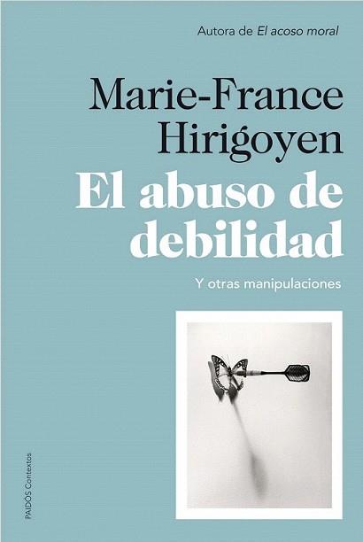 ABUSO DE LA DEBILIDAD, EL | 9788449327452 | HIRIGOYEN, MARIE-FRANCE | Llibreria L'Illa - Llibreria Online de Mollet - Comprar llibres online