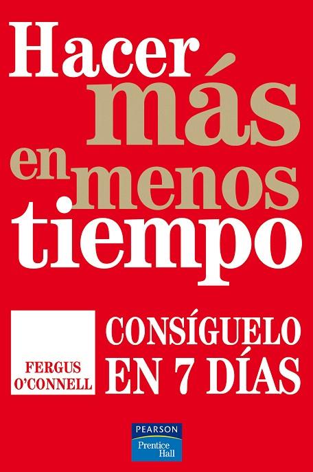 HACER MÁS EN MENOS TIEMPO | 9788483224922 | O´CONELL, FERGUS | Llibreria L'Illa - Llibreria Online de Mollet - Comprar llibres online