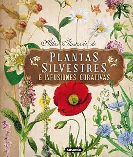 ATLAS ILUSTRADO DE PLANTAS SILVESTRES E INFUSIONES CURATIVAS | 9788467722864 | TOMANOVÁ, ELISKA | Llibreria L'Illa - Llibreria Online de Mollet - Comprar llibres online