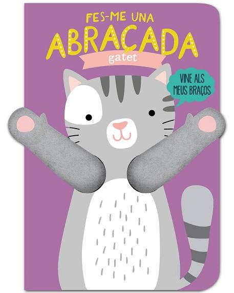 FES-ME UNA ABRAÇADA GATET | 9788412791457 | LOUWERS, TANJA/VERBAKEL, HELMI | Llibreria L'Illa - Llibreria Online de Mollet - Comprar llibres online