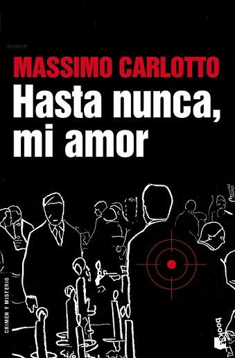 HASTA NUNCA MI AMOR | 9788496580695 | CARLOTTO, MASSIMO | Llibreria L'Illa - Llibreria Online de Mollet - Comprar llibres online