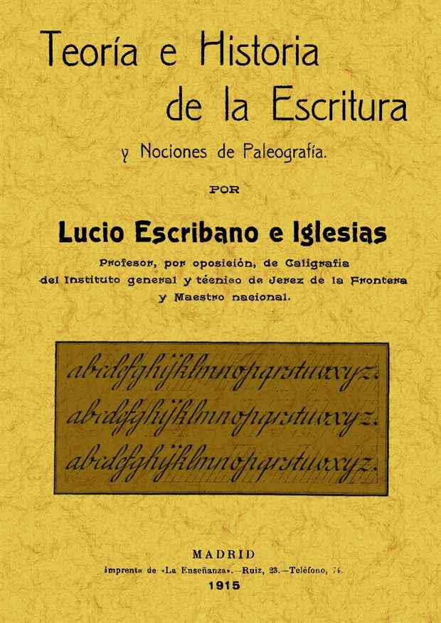 TEORIA E HISTORIA DE LA ESCRITURA Y NOCIONES DE PALEOGRAFIA | 9788497616492 | ESCRIBANO E IGLESIAS, LUCIO | Llibreria L'Illa - Llibreria Online de Mollet - Comprar llibres online