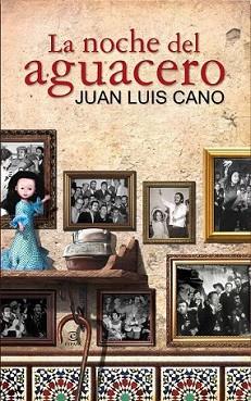 NOCHE DEL AGUACERO, LA | 9788467036114 | CANO, JUAN LUIS | Llibreria L'Illa - Llibreria Online de Mollet - Comprar llibres online