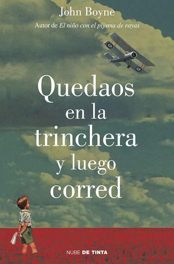 QUEDAOS EN LA TRINCHERA Y LUEGO CORRED | 9788415594185 | BOYNE, JOHN | Llibreria L'Illa - Llibreria Online de Mollet - Comprar llibres online