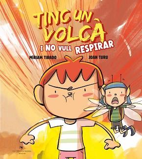 TINC UN VOLCÀ I NO VULL RESPIRAR (TAPA DURA) | 9788419747464 | TIRADO, MÍRIAM | Llibreria L'Illa - Llibreria Online de Mollet - Comprar llibres online