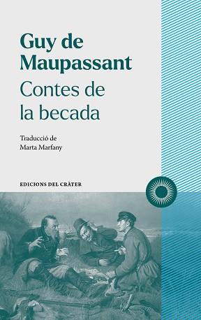 CONTES DE LA BECADA | 9788412450309 | DE MAUPASSANT, GUY | Llibreria L'Illa - Llibreria Online de Mollet - Comprar llibres online