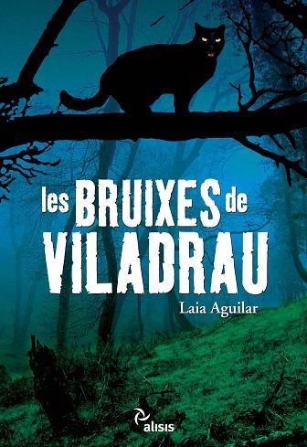 BRUIXES DE VILADRAU, LES | 9788492406371 | AGUILAR, LAIA | Llibreria L'Illa - Llibreria Online de Mollet - Comprar llibres online