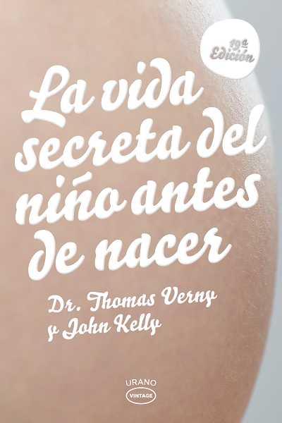 VIDA SECRETA DEL NIÑO ANTES DE NACER, LA | 9788479537135 | VERNY, THOMAS | Llibreria L'Illa - Llibreria Online de Mollet - Comprar llibres online