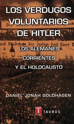 VERDUGOS VOLUNTARIOS DE HITLER, LOS | 9788430600151 | JONAH GOLDHAGEN, DANIEL