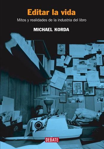 EDITAR LA VIDA | 9788483066188 | KORDA, MICHAEL | Llibreria L'Illa - Llibreria Online de Mollet - Comprar llibres online