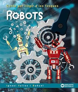 ROBOTS | 9788448952105 | VALIOS, IGNASI | Llibreria L'Illa - Llibreria Online de Mollet - Comprar llibres online