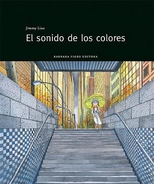 SONIDO DE LOS COLORES, EL | 9788415208143 | LIAO, JIMMY | Llibreria L'Illa - Llibreria Online de Mollet - Comprar llibres online