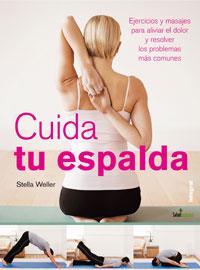 CUIDA TU ESPALDA | 9788498670769 | WELLER, STELLA | Llibreria L'Illa - Llibreria Online de Mollet - Comprar llibres online