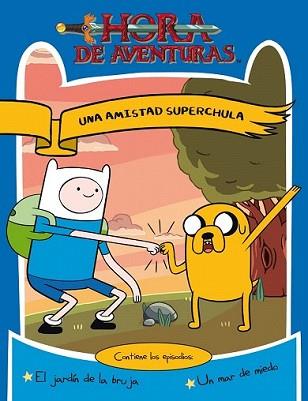 HORA DE AVENTURAS. UNA AMISTAD SUPERCHULA | 9788437224985 | TURNER BROADCASTING SYSTEM EUROPE LIMITED | Llibreria L'Illa - Llibreria Online de Mollet - Comprar llibres online