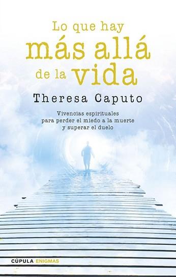 LO QUE HAY MÁS ALLÁ DE LA VIDA | 9788448020798 | CAPUTO, THERESA | Llibreria L'Illa - Llibreria Online de Mollet - Comprar llibres online