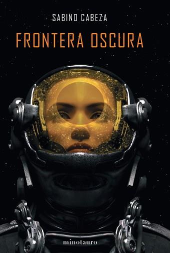 FRONTERA OSCURA | 9788445008102 | CABEZA ABUÍN, SABINO | Llibreria L'Illa - Llibreria Online de Mollet - Comprar llibres online