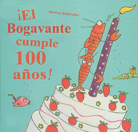 BOGAVANTE CUMPLE CIEN AÑOS, EL | 9788426141279 | BADSTUBER, MARTINA | Llibreria L'Illa - Llibreria Online de Mollet - Comprar llibres online