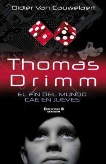 THOMAS DRIMM EL FIN DEL MUNDO CAE EN JUEVES | 9788466644822 | VAN CAUWELAERT, DIDIER | Llibreria L'Illa - Llibreria Online de Mollet - Comprar llibres online