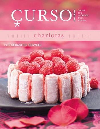 CURSO DE COCINA CHARLOTAS | 9788496669642 | SERVEAU, SEBASTIEN | Llibreria L'Illa - Llibreria Online de Mollet - Comprar llibres online