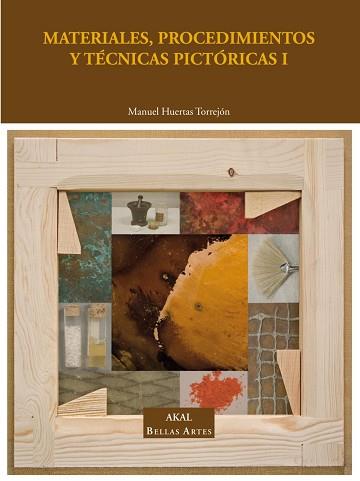 MATERIALES, PROCEDIMIENTOS Y TÉCNICAS PICTÓRICAS I | 9788446018629 | HUERTAS TORREJÓN, MANUEL | Llibreria L'Illa - Llibreria Online de Mollet - Comprar llibres online