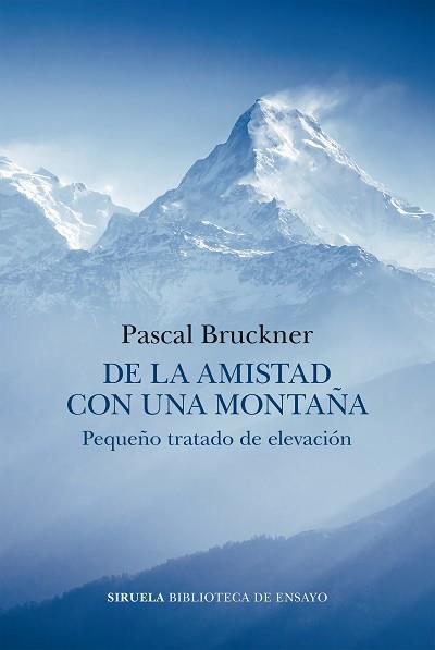 DE LA AMISTAD CON UNA MONTAÑA | 9788419553140 | BRUCKNER, PASCAL | Llibreria L'Illa - Llibreria Online de Mollet - Comprar llibres online