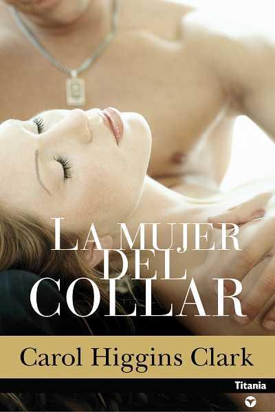 MUJER DEL COLLAR, LA | 9788496711174 | HIGGINS CLARK, CAROL | Llibreria L'Illa - Llibreria Online de Mollet - Comprar llibres online