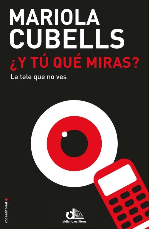 Y TÚ QUÉ MIRAS? | 9788499186498 | CUBELLS, MARIOLA | Llibreria L'Illa - Llibreria Online de Mollet - Comprar llibres online