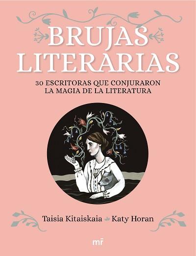 BRUJAS LITERARIAS | 9788427044906 | KITAISKAIA, TAISIA/HORAN, KATY | Llibreria L'Illa - Llibreria Online de Mollet - Comprar llibres online