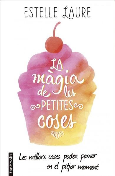 MÀGIA DE LES PETITES COSES, LA | 9788416297672 | LAURE, ESTELLE | Llibreria L'Illa - Llibreria Online de Mollet - Comprar llibres online