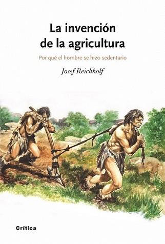 INVENCION DE LA AGRICULTURA, LA | 9788498920369 | REICHHOLF, JOSEPH H. | Llibreria L'Illa - Llibreria Online de Mollet - Comprar llibres online