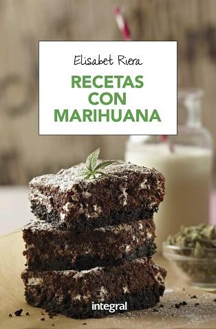 RECETAS CON MARIHUANA | 9788491180692 | RIERA, ELISABET | Llibreria L'Illa - Llibreria Online de Mollet - Comprar llibres online