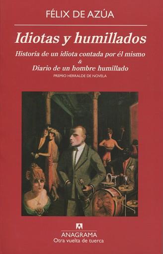 IDIOTAS Y HUMILLADOS | 9788433975973 | DE AZUA, FELIX | Llibreria L'Illa - Llibreria Online de Mollet - Comprar llibres online