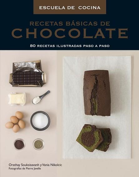 RECETAS BASICAS DE CHOCOLATE | 9788425345470 | SOUKISISAVANAH, ORATHAY/ NIKOLIC, VANIA | Llibreria L'Illa - Llibreria Online de Mollet - Comprar llibres online